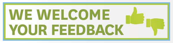 We Welcome Your Feedback