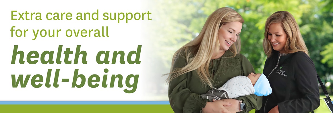 Extra care and support for your overall health and well-being