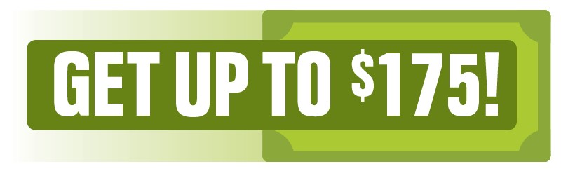 Get up to $175!